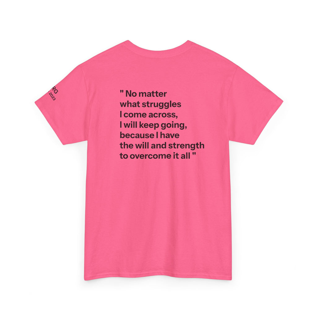 Remembrance Tee — “No matter what struggles I come across…”