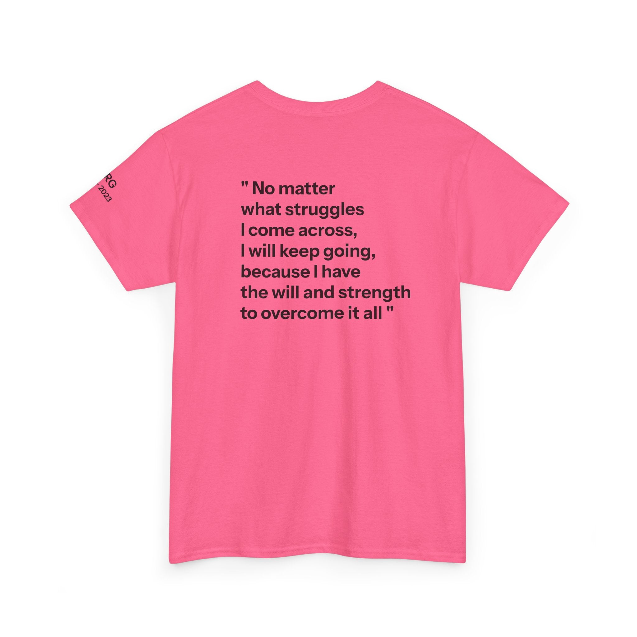 Remembrance Tee — “No matter what struggles I come across…”