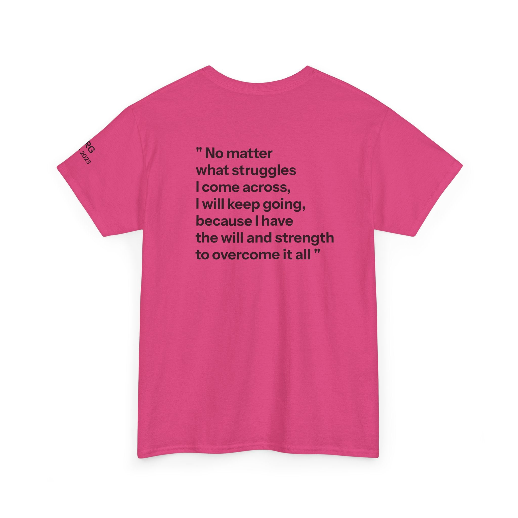Remembrance Tee — “No matter what struggles I come across…”
