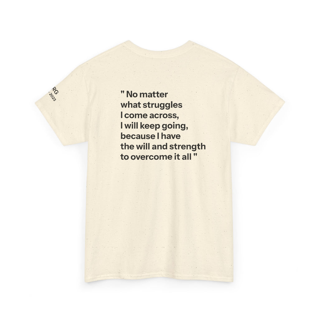 Remembrance Tee — “No matter what struggles I come across…”