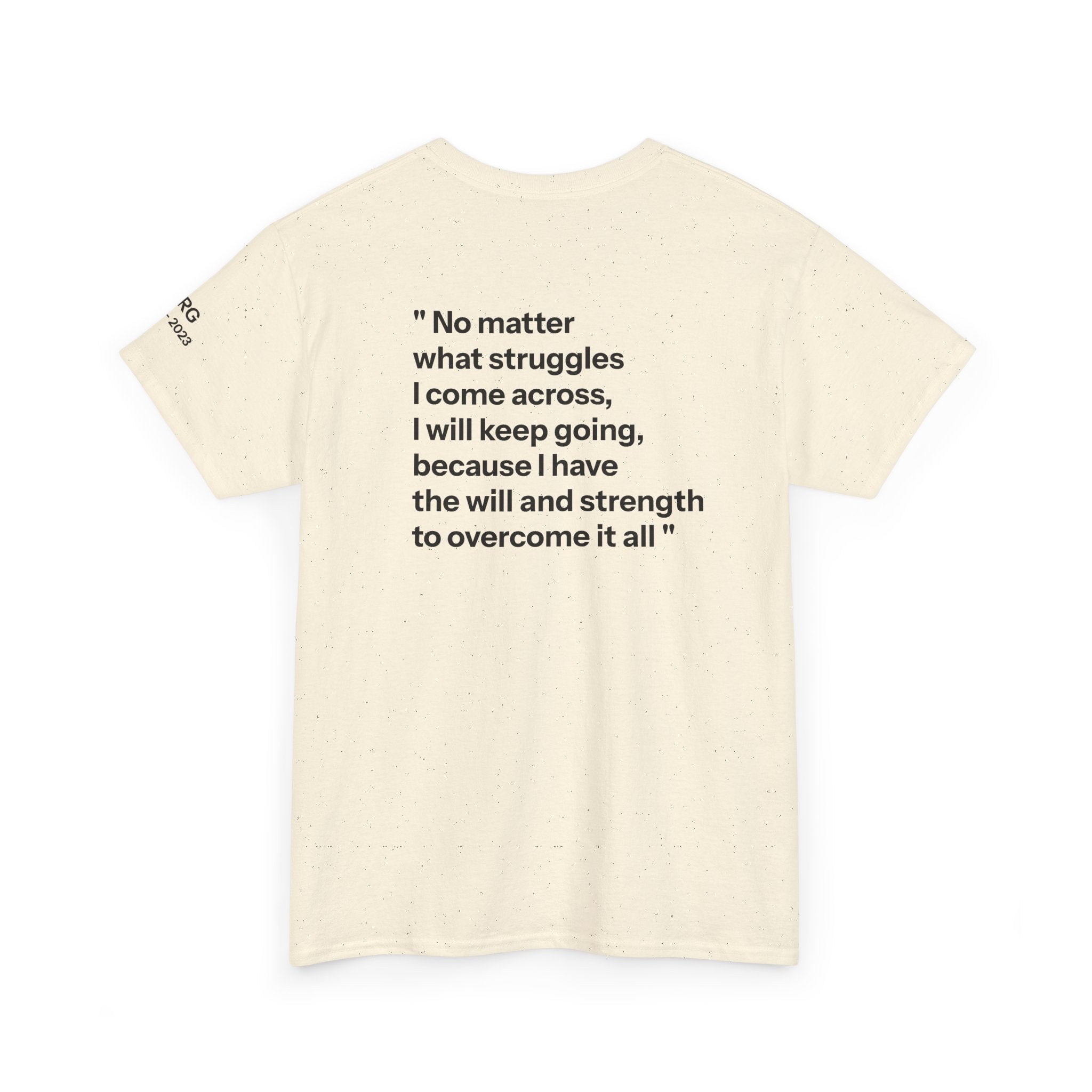 Remembrance Tee — “No matter what struggles I come across…”