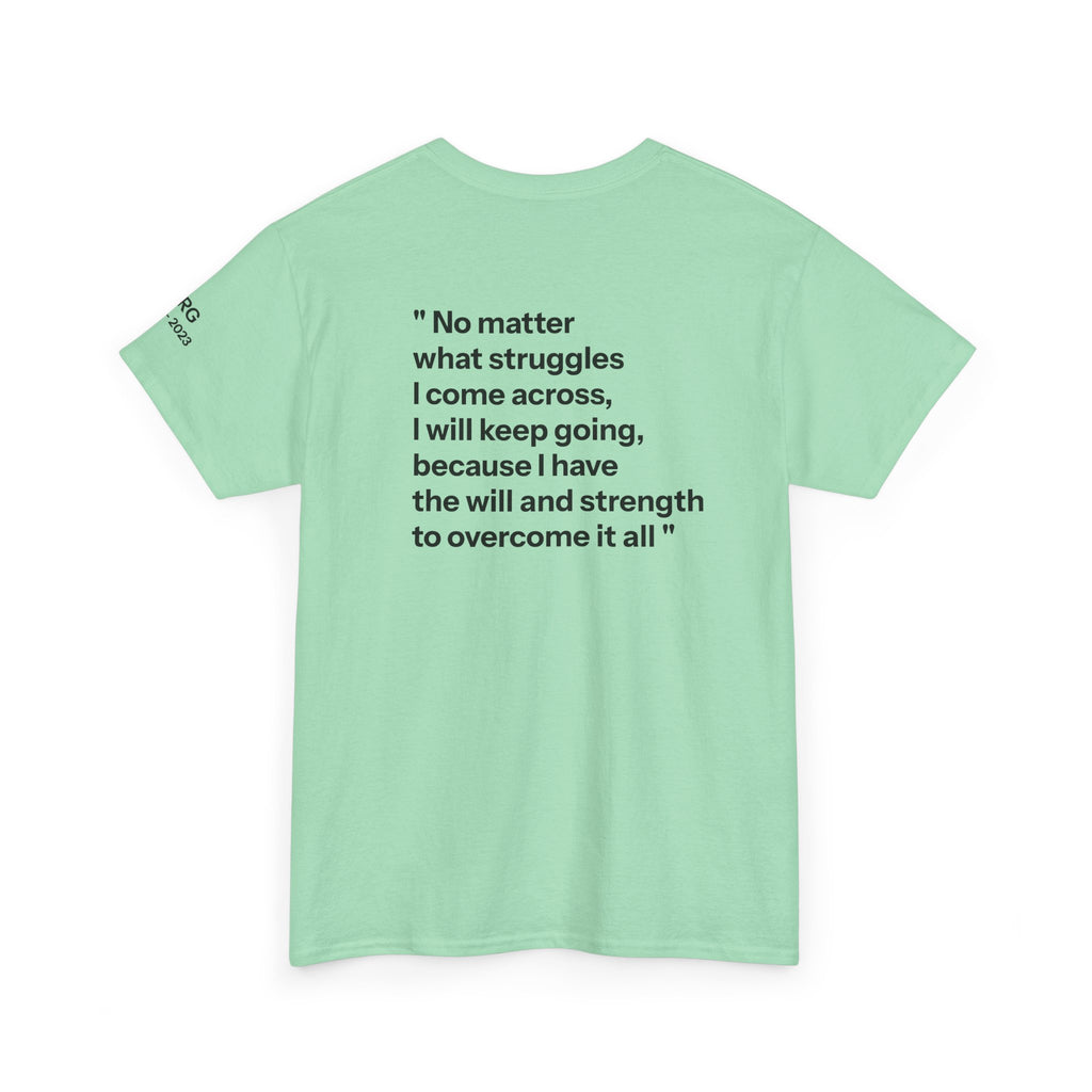 Remembrance Tee — “No matter what struggles I come across…”