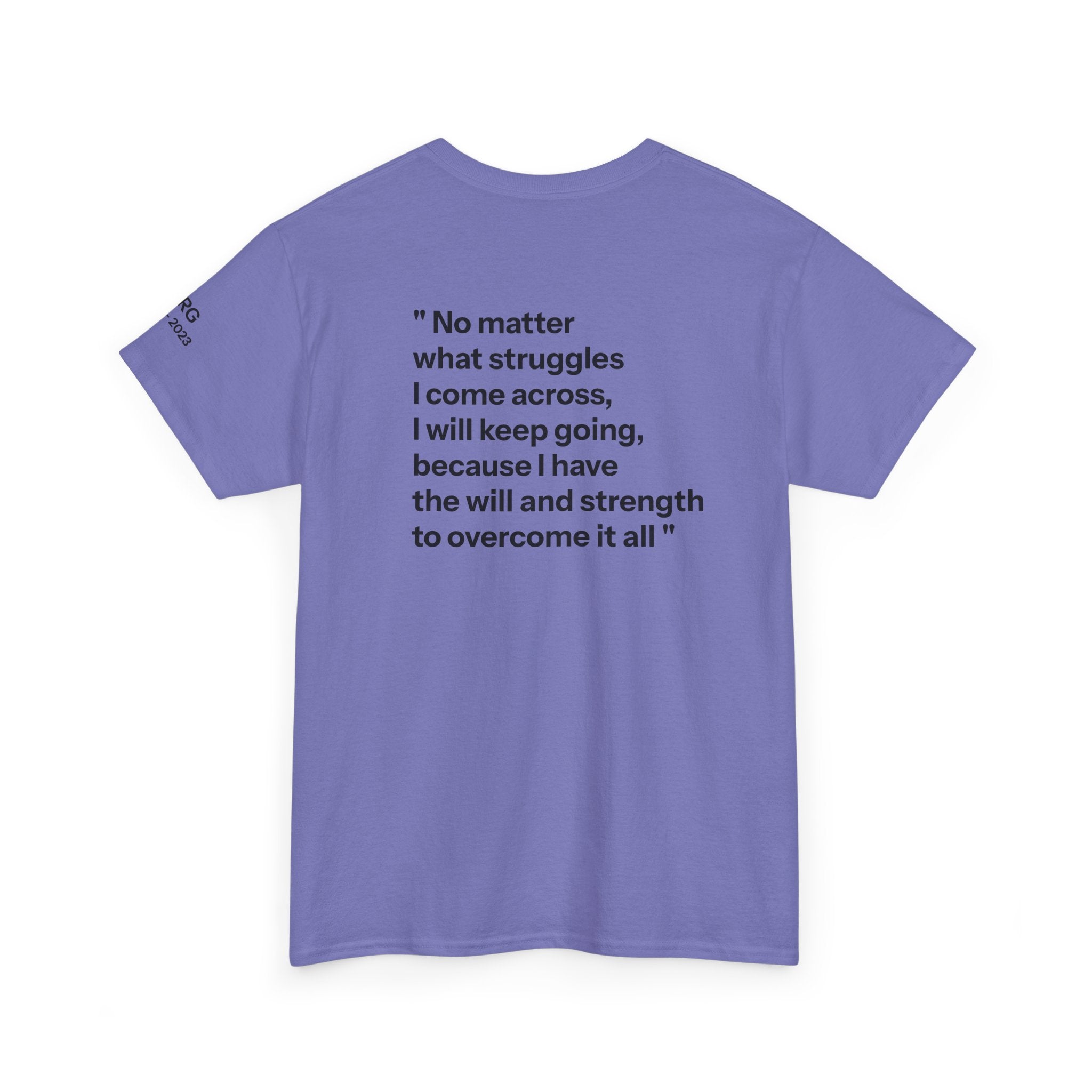 Remembrance Tee — “No matter what struggles I come across…”